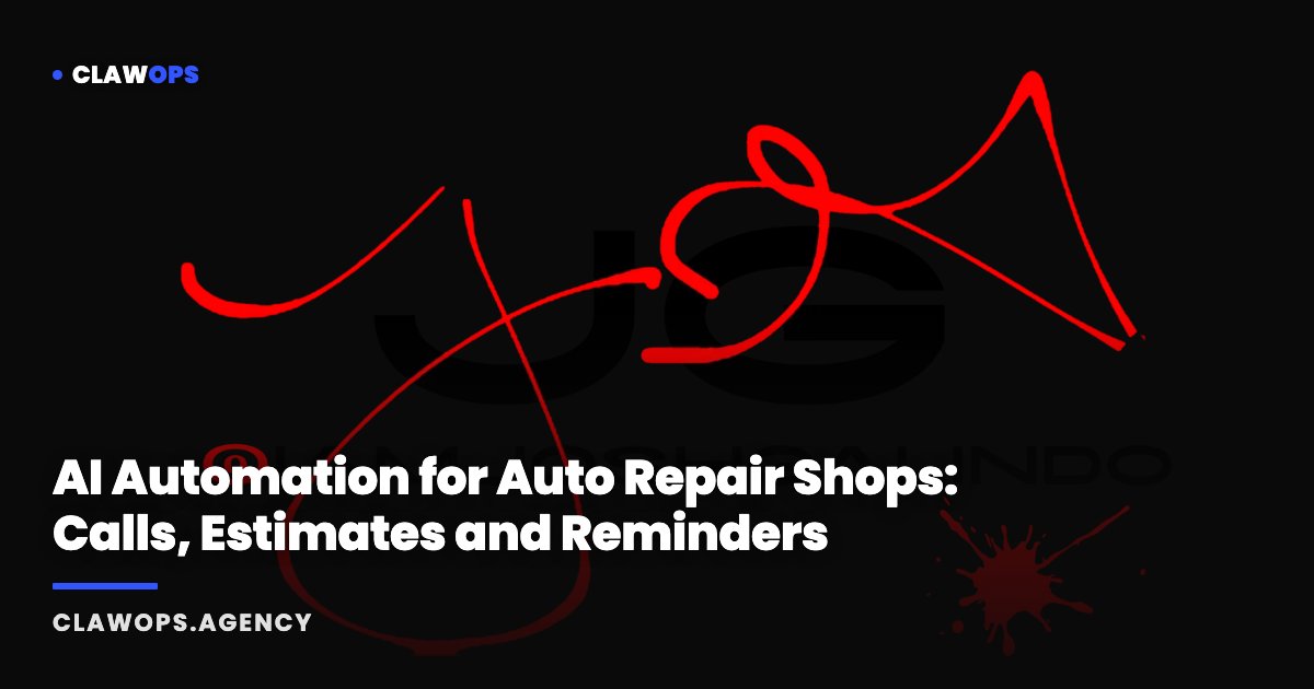 AI Automation for Auto Repair Shops: Calls, Estimates and Reminders