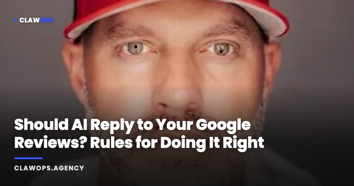 Should AI Reply to Your Google Reviews? Rules for Doing It Right