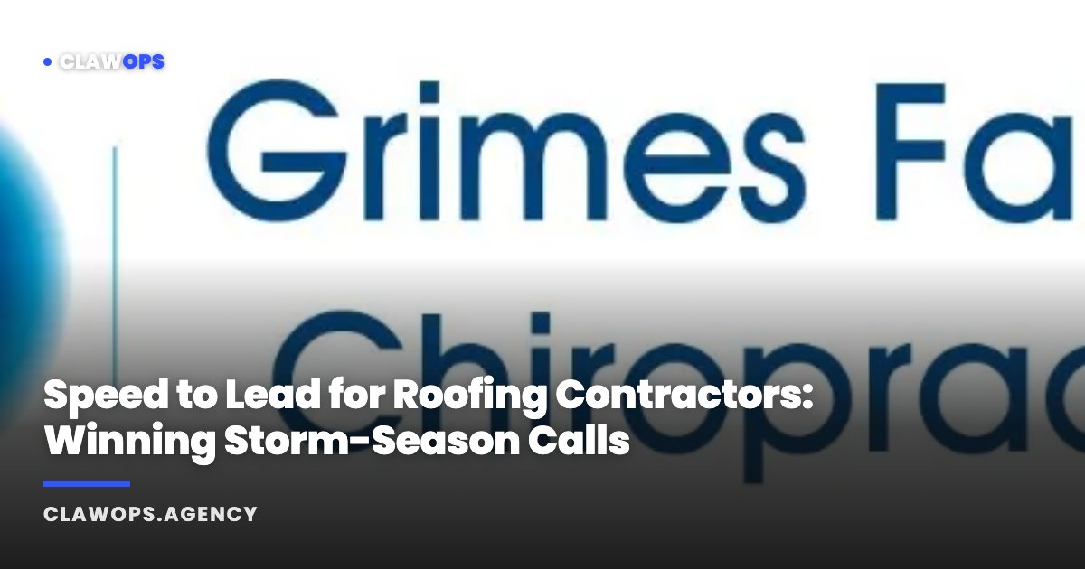 Speed to Lead for Roofing Contractors: Winning Storm-Season Calls